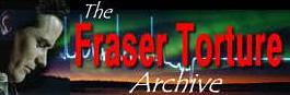 Fraser Torture Archive